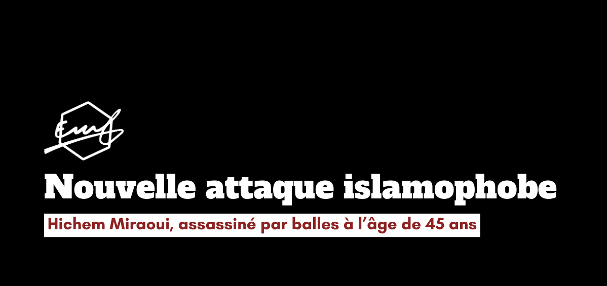 Le climat islamophobe mis en place par le gouvernement et les médias détenus par des milliardaires emprunt d’idéologie d’extrême-droite mène à des attaques contres les populations musulmanes